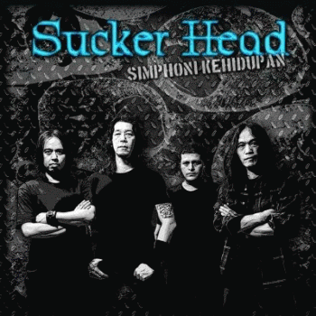 Sucker Head : Simphoni Kehidupan